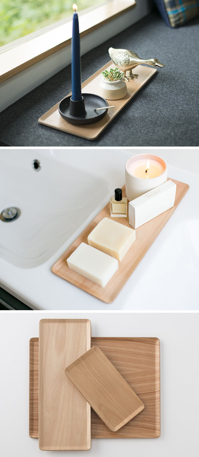 These light wood trays have slightly raised edges that makes them suitable for any environment, even in the bathroom as they prevent liquids from from spilling all over the counter.