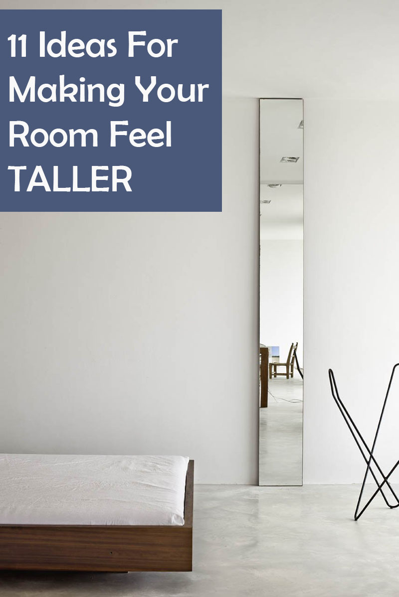 11 Ideas For Making Your Room Feel Taller