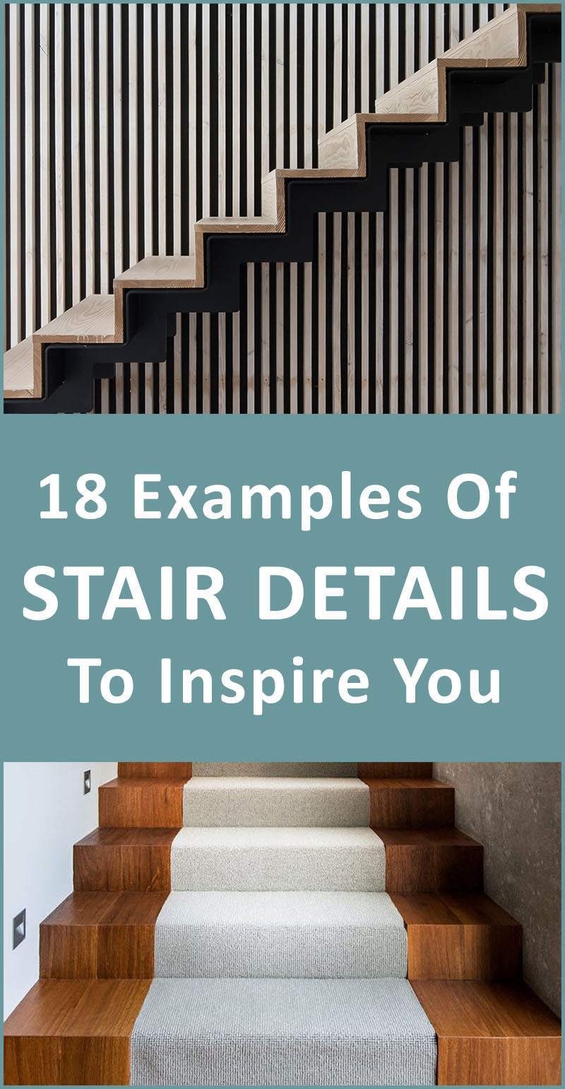 18 Examples Of Stair Details To Inspire You