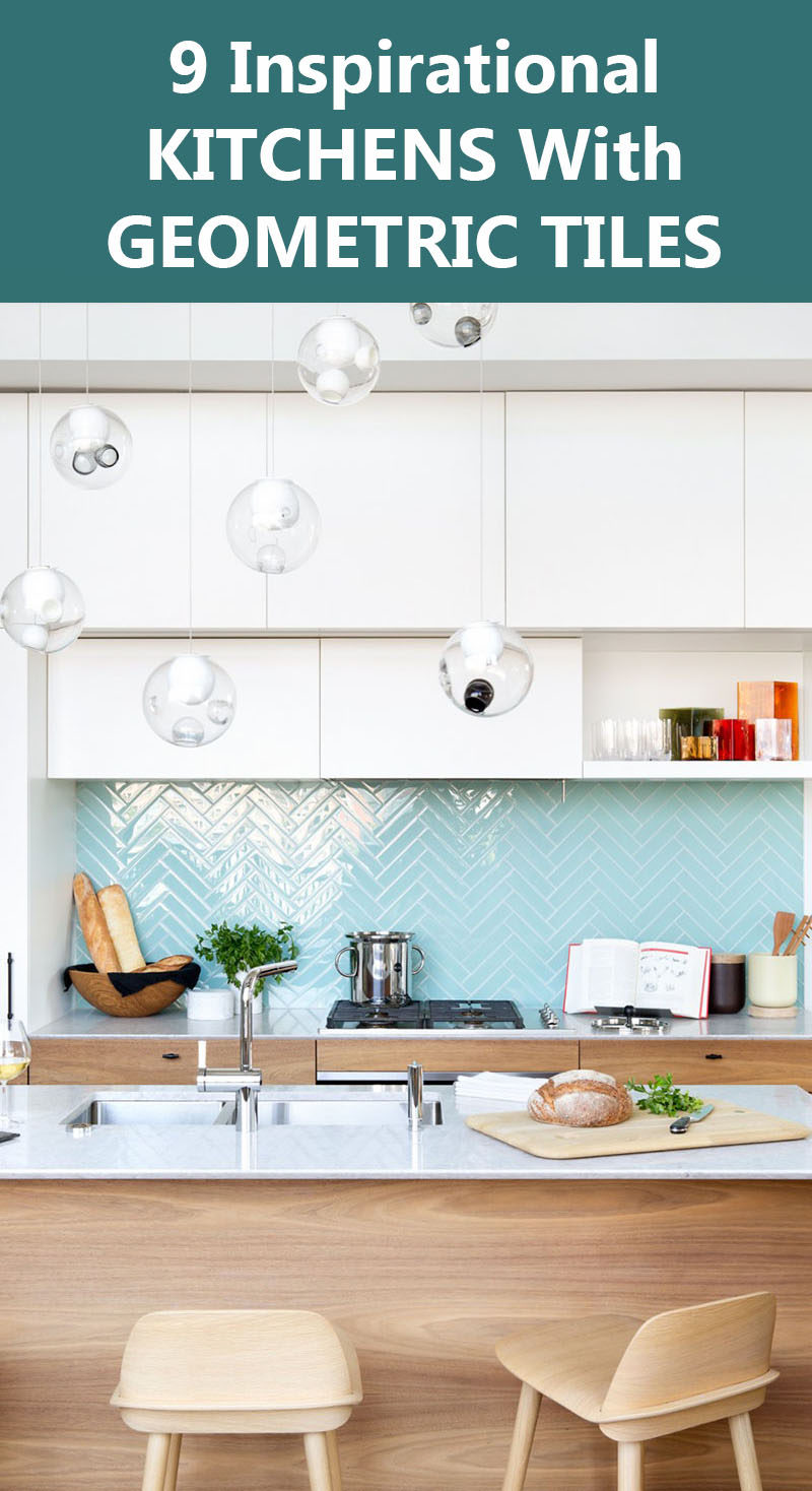 9 Inspirational Pictures Of Kitchens With Geometric Tiles
