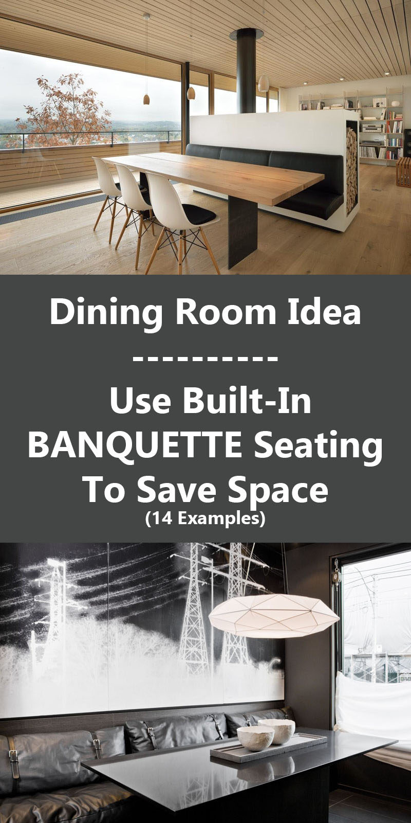 Dining Room Design Ideas - Use Built-In Banquette Seating To Save Space