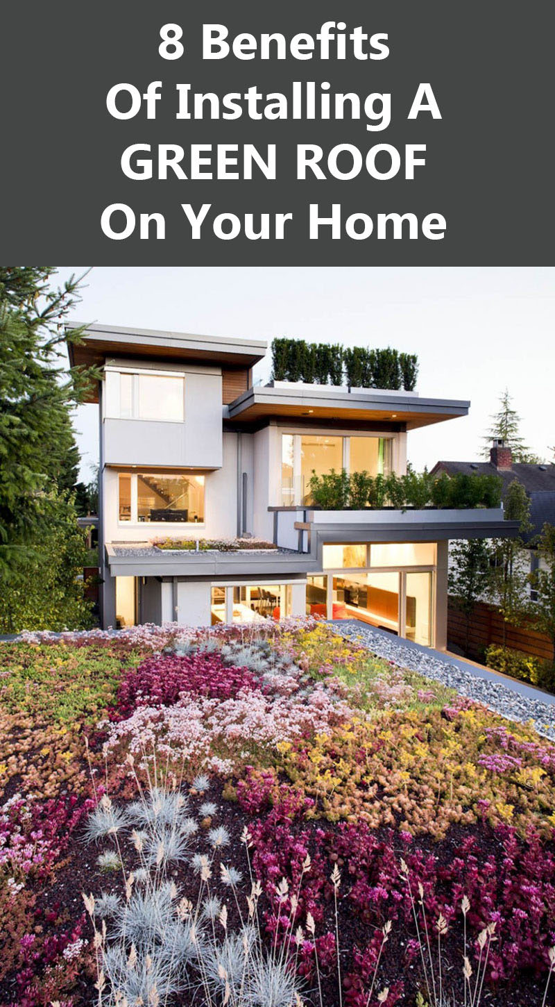 8 Benefits Of Installing A Green Roof On Your Home