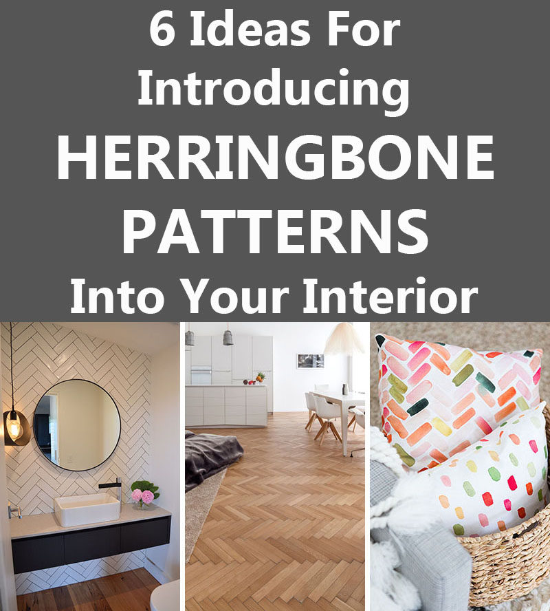 6 Ideas For Introducing Herringbone Patterns Into Your Interior