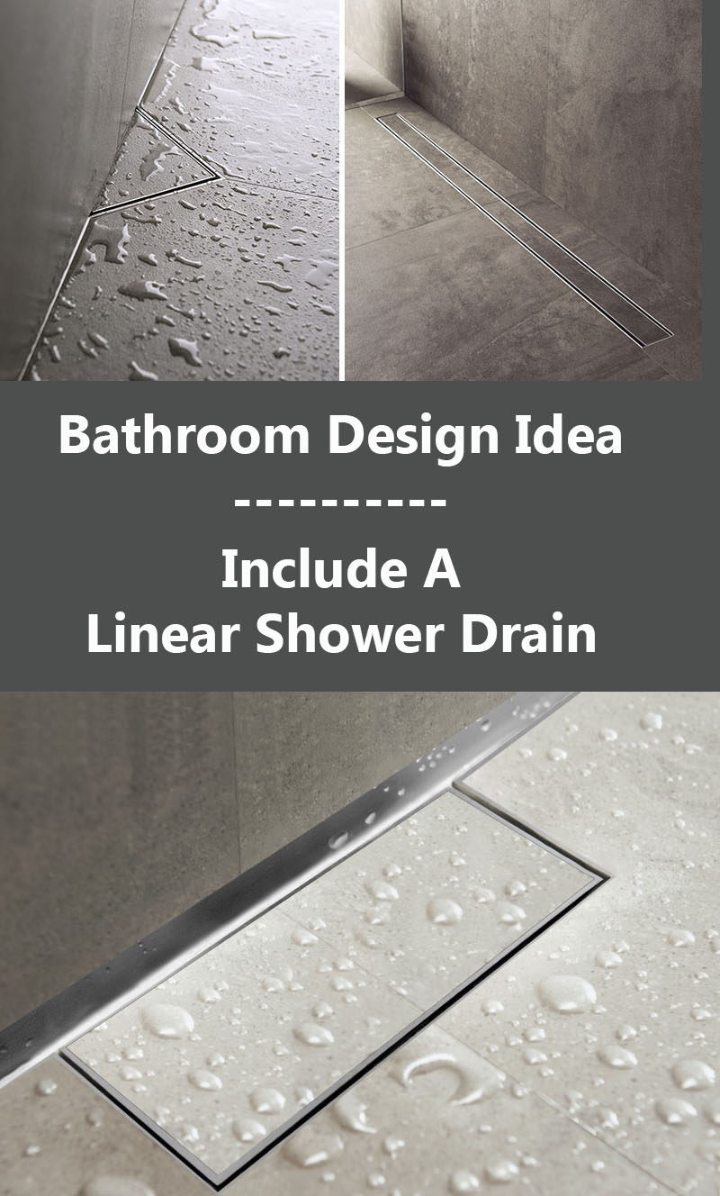 Bathroom Design Idea - Include A Linear Shower Drain