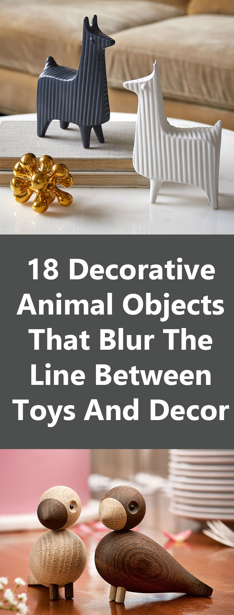 18 Decorative Animal Objects That Blur The Line Between Toys And Decor