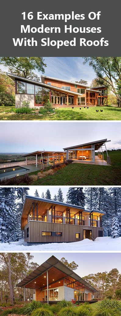 16 Examples Of Modern Houses With A Sloped Roof