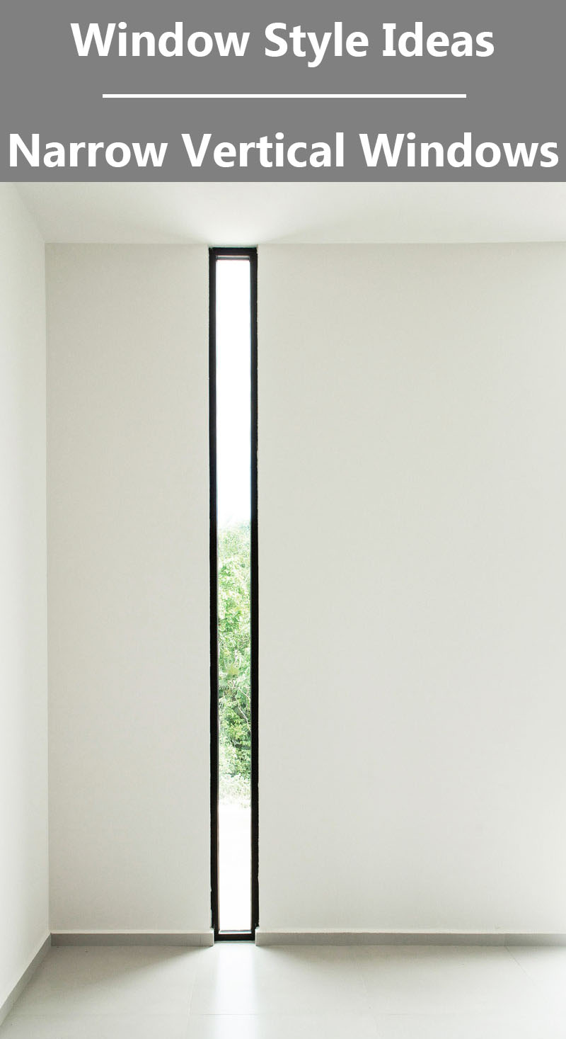 Window Style Ideas Narrow Vertical Windows